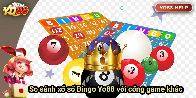 Xổ Số Bingo Yo88 - Trải Nghiệm Đột Phá Cho Người Chơi Bảng so sánh xổ số Bingo tại Yo88 với cổng game khác