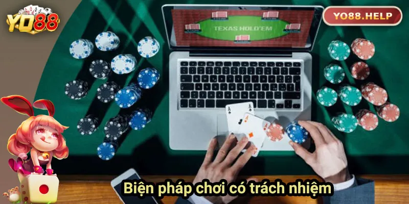 Chơi Có Trách Nhiệm Yo88 – Trải Nghiệm Giải Trí An Toàn Những biện pháp giúp người chơi có trách nhiệm