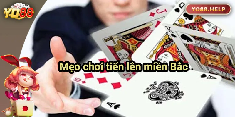 Top 5 Sai Lầm Khi Chơi Tiến Lên Miền Bắc Trên Yo88 Những mẹo chơi bài Tiến Lên Miền Bắc dễ thắng