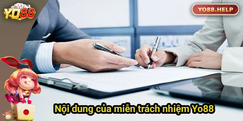 Miễn Trách Nhiệm Yo88 – Chính Sách Minh Bạch Và Rõ Ràng Nội dung quan trọng của chính sách miễn trách nhiệm Yo88